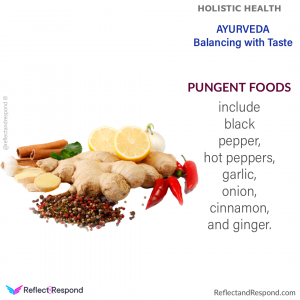 pungent food ayurveda taste Holistic health