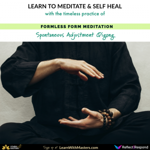 Formless Form Spontaneous Adjustment Meditation